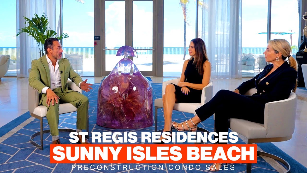 Episode 28: St. Regis Residences Sunny Isles Beach